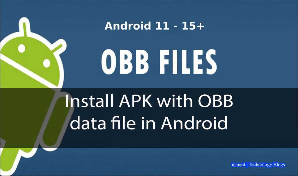 How to Install APKs with OBB Data on Android All Versions