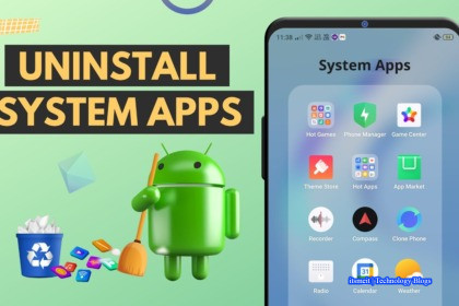 How to Uninstall System Apps Without Root in Android
