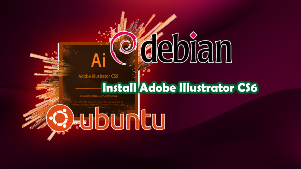 Ubuntu install Adobe Illustrator CS6