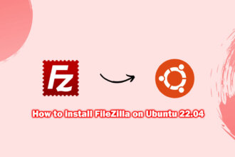 install FileZilla on Ubuntu 22.04