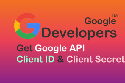 Google API Client ID and Client Secret