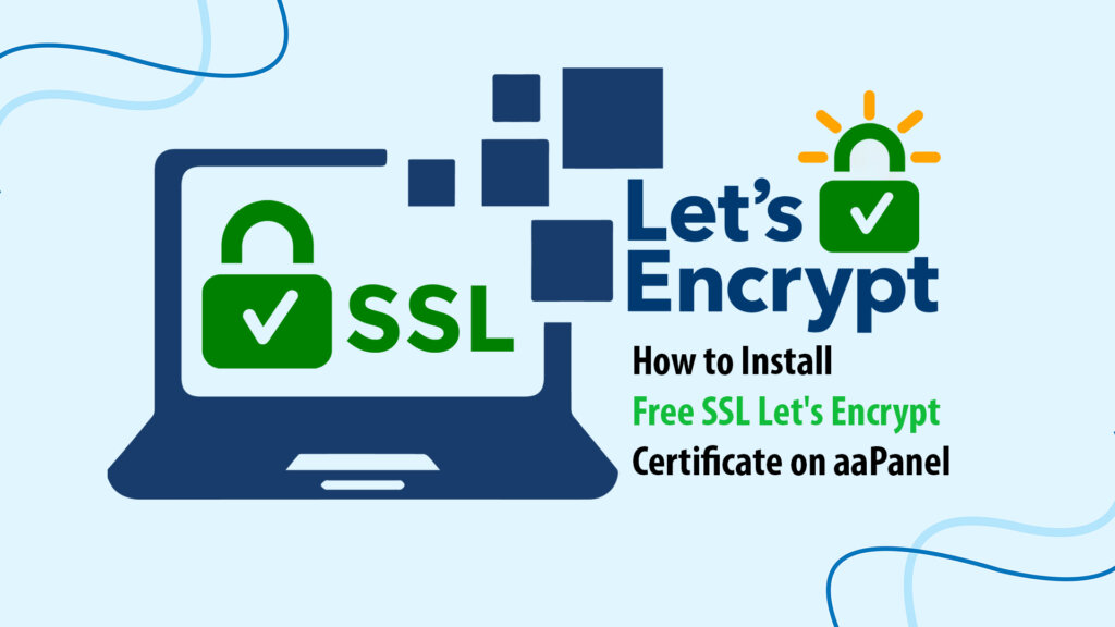 Install Free SSL Let's Encrypt Certificate on aaPanel