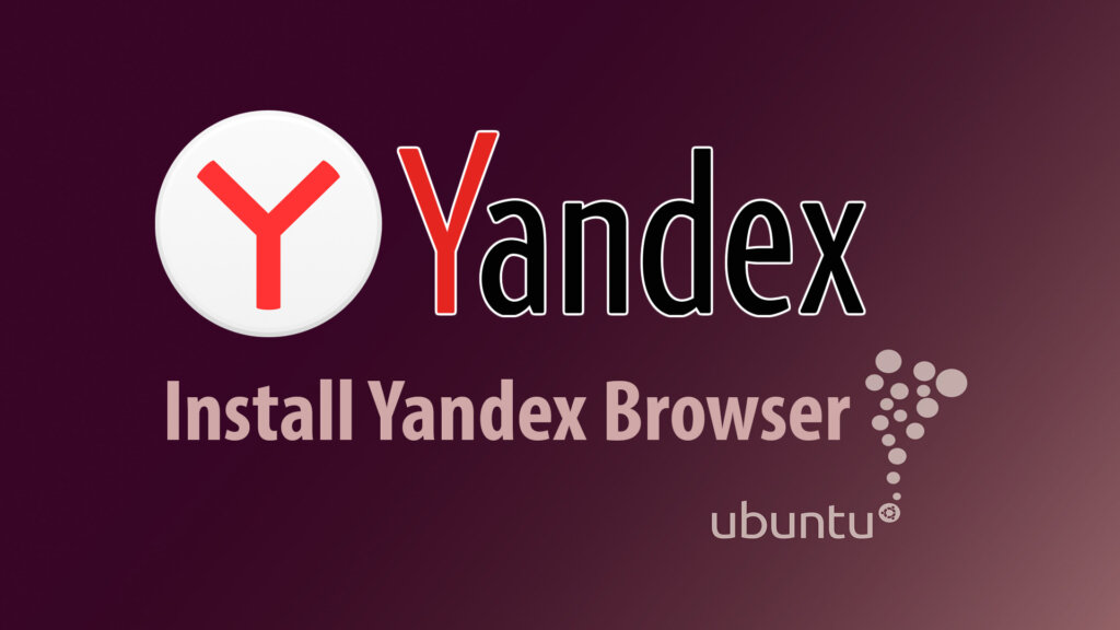 Install Yandex browser on Ubuntu