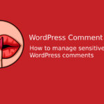 Manage Sensitive Keywords WordPress Comments