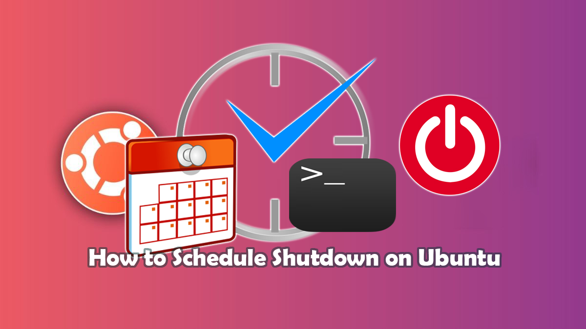 Schedule Shutdown Ubuntu